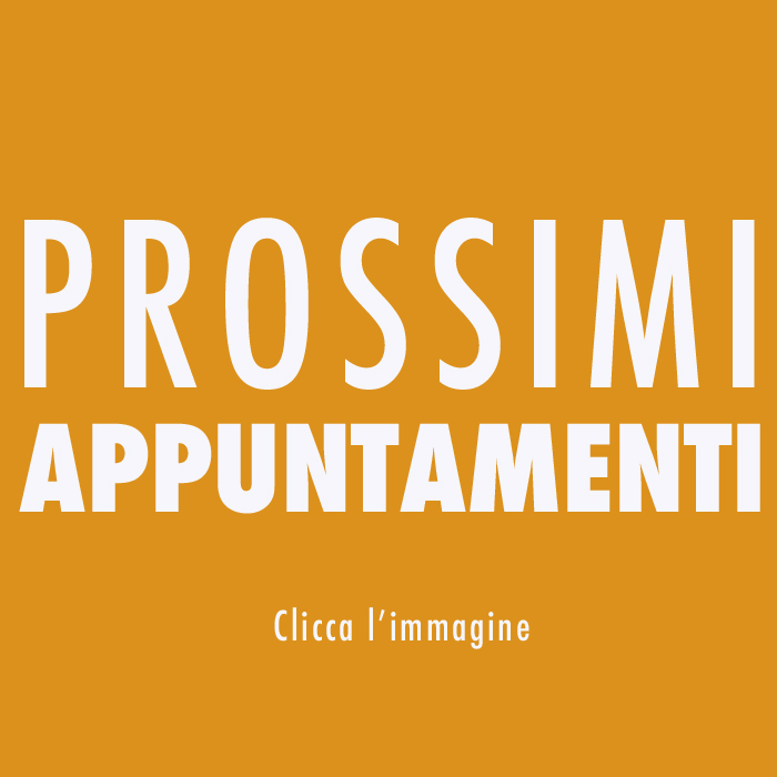 PROSSIMI APPUNTAMENTI